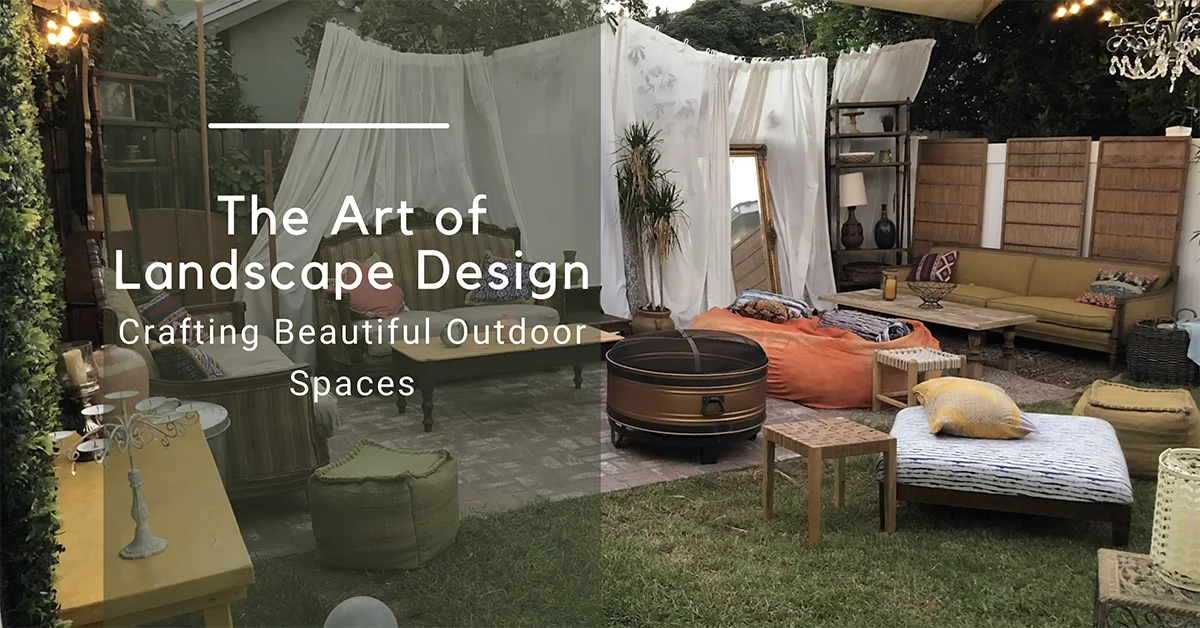 The Art of Landscape Design - Crafting Beautiful Outdoor Spaces